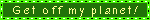 getoffmyplanet.gif
